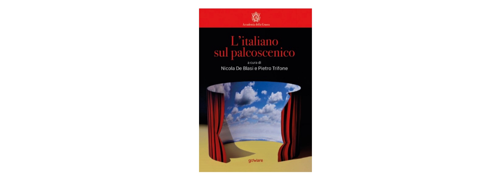 “L’italiano sul palcoscenico”, l’e-book dell’Accademia della Crusca è gratis per la Settimana della lingua italiana